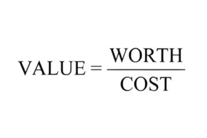 equation showing value equals worth divided by cost